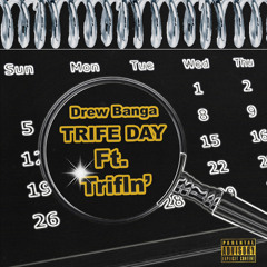 Trife Day Feat. Trifln
