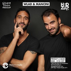 hedZup Radioshow #001 @ Ibiza Global Radio: Wlad & Mancini