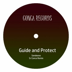 Sandeeno - Guide and Protect (Sr Conca Remix)