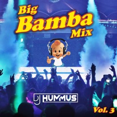 DJ Hummus- Big Bamba Mix Vol. 3 (Summer 2021)