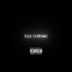 Fly Wit Me (PROD. Loverboybeats)