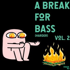 A Break For Bass Vol. 2