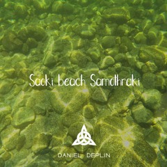Daniel Deplin - Love Greece @ Saoki Beach Bar Samothraki 2021