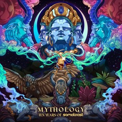 Mythology: 10 Years of Somatoast (Available on Vinyl)