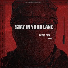 Taiki Nulight - Stay In Your Lane (Lotus Tape Remix)