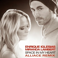 Enrique Iglesias, Miranda Lambert - Space In My Heart (Alliance Remix)