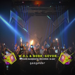 W.D.L & NOBE, Govor @ Live 5 Years Bassmatic Records (Gazgolder Club) | Indie Dance