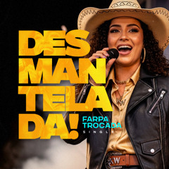 Desmantelada! (Farpa Trocada)