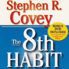 [FREE] EBOOK 🖌️ The 8th Habit: From Effectiveness to Greatness by  Stephen R. Covey