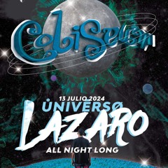 MARCHUKY@COLISEUM UNIVERSO LAZARO 13/07/2024