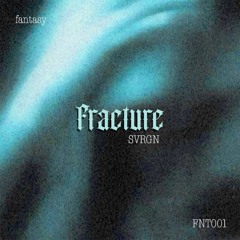 SVRGN - Fracture [FNT001]