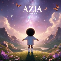 Azia - Above it all