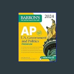$$EBOOK ✨ AP U.S. Government and Politics Premium, 2024: 6 Practice Tests + Comprehensive Review +