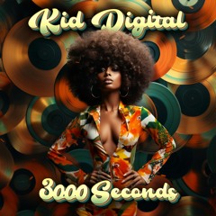 Kid Digital - 3000 Seconds Mixtape