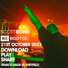 SCOTT BOND - REBOOTED SHEFFIELD - 21 OCTOBER 2023 [DOWNLOAD > PLAY > SHARE!!!]