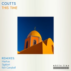Coutts - This Time (Rich Campbell Remix) - Preview (White Line Music)