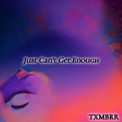 Black Eyed Peas - Just Can't Get Enough (TXMBRR edit)