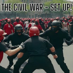 New Civil War? It's Being Set Up!