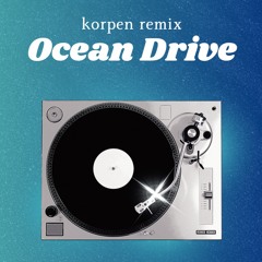 duke dumont - ocean drive (korpen remix)