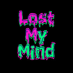LOST MY MIND (HAL-V REMIX)