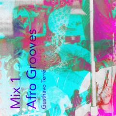 #Mix 1 - Afro Grooves