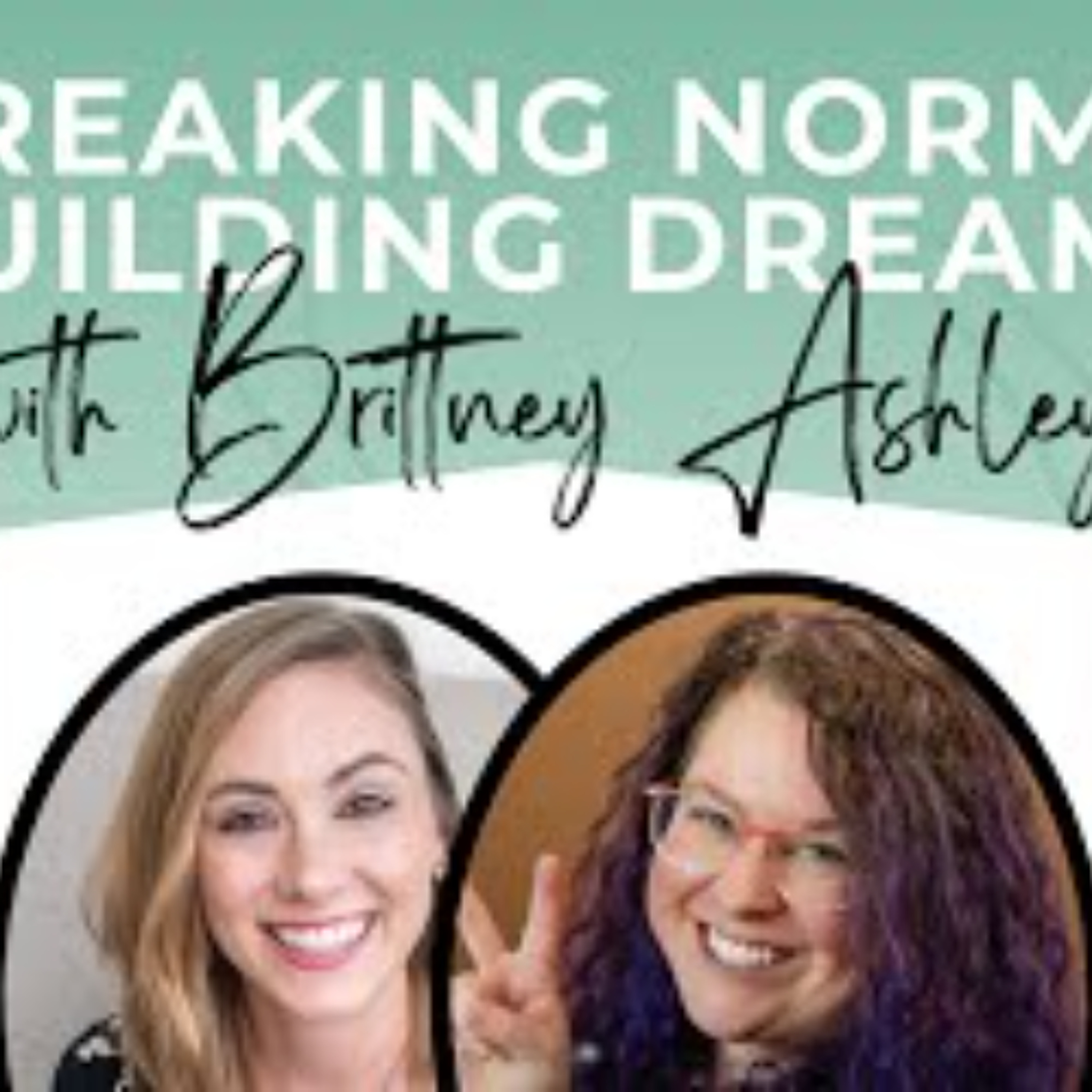 Breaking Norms Building Dreams EPS 57 Soulmate Clients with Stef Fournier