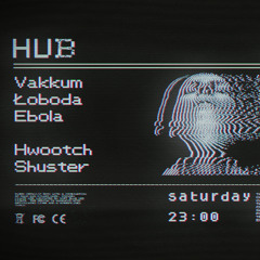 Ebola @ HUB5 - 01.02.2025 [opening set]