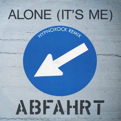 Abfahrt - Alone It's Me(Hypnoxock Tribute Remix)COMING SOON Etnica.net Records