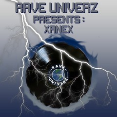 RAVE UNIVERZ GUESTMIX 005 - XaneX