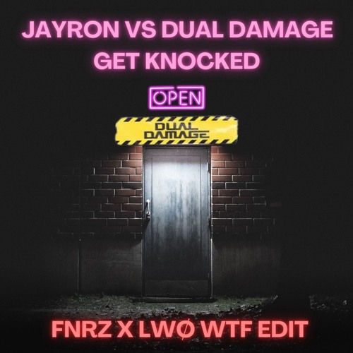 Jayron x Dual Damage - Get Knocked (FNRZ x LWØ Edit) [FREE DL]
