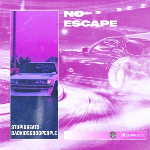 NO ESCAPE w/ stupidbeats