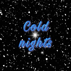 COLD NIGHTS (prod. $NOW)