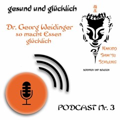 gesund und glücklich #3 - Georg Weidinger - so macht Essen glücklich