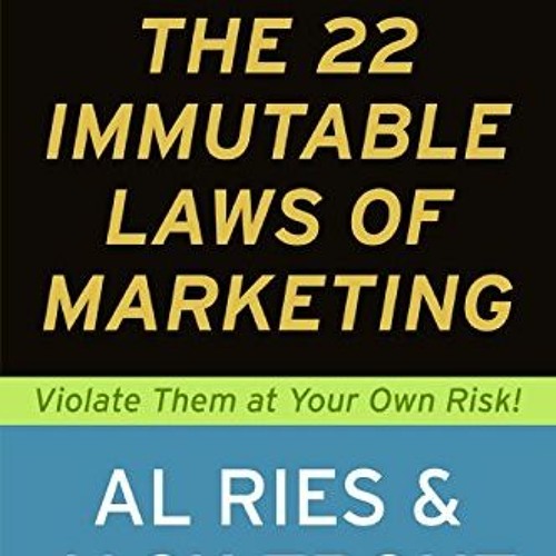 [ACCESS] EBOOK ✅ The 22 Immutable Laws of Marketing: Violate Them at Your Own Risk! b
