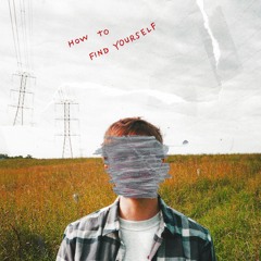 How To Find Yourself