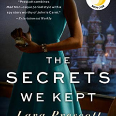 free EBOOK 📭 The Secrets We Kept: A novel by  Lara Prescott [KINDLE PDF EBOOK EPUB]