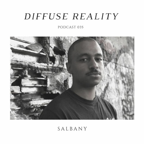 Diffuse Reality Podcast 035: Salbany (live)