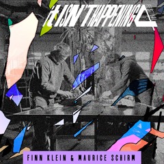 Finn Klein & Maurice Schirm LIVE at IIH-4/It Isn’t Happening Festival 2021
