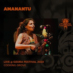 Amanantu @ Ozora 2023 | Cooking Grove
