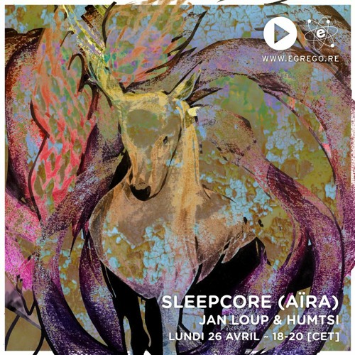 Sleepcore (Aïra) - Jan loup & Humtsi (Avril 2021)