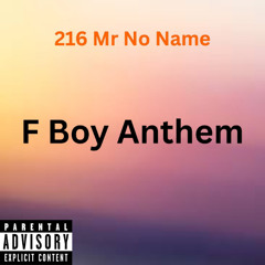 F Boy Anthem