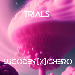 Trials - feat.Sheiro -(prod.Randolph Mychel)