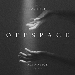 Acid Alice-OFFSpace Set Vol1