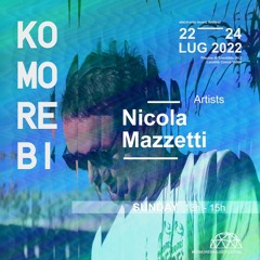 Nicola Mazzetti |Komorebi Music Festival 2022|