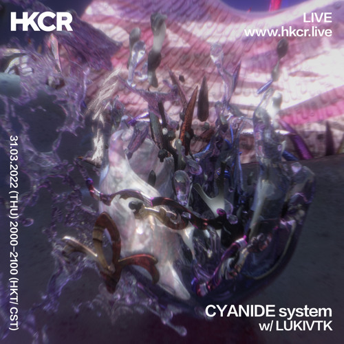 Cyanide System w/ LUKIVTK - 31/03/2022