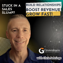 Mastering Sales & Client Retention Chris Jennings’ $2.25B Strategy for Business Growth