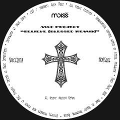 MOISS606 MVC Project - Believe (Blessed Remix) || Single