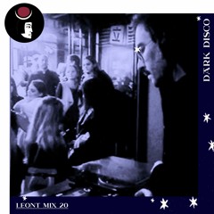 Leont - Dark Disco Podcast 20