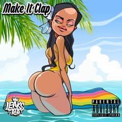 Leaks - Make It Clap
