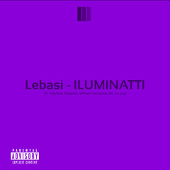 Iluminatti - Lebasi (By: TrappFluid🌀)